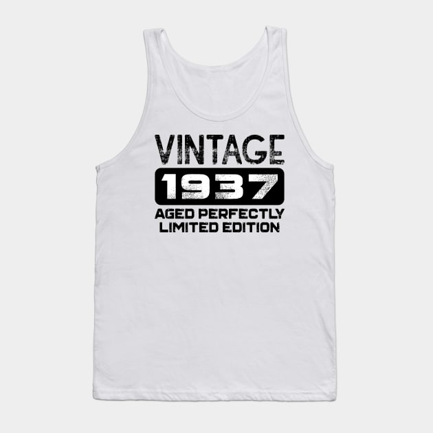 Birthday Gift Vintage 1937 Aged Perfectly Tank Top by colorsplash